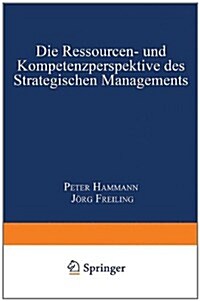 Die Ressourcen- und Kompetenzperspektive des Strategischen Managements (Paperback)