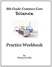 8th Grade Common Core Science Practice Workbook: Chemical Reactions (Paperback)