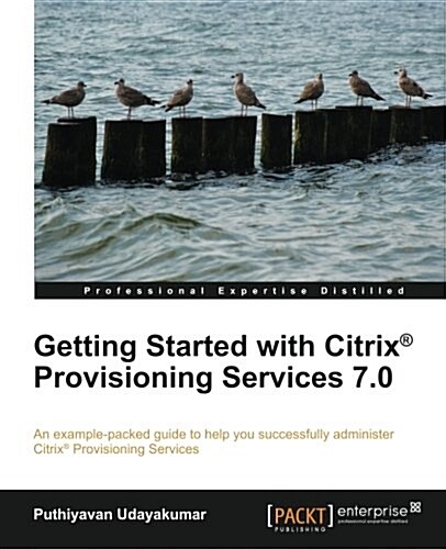 Getting Started with Citrix (R) Provisioning Services 7.0 (Paperback)