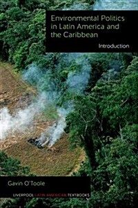 Environmental Politics in Latin America and the Caribbean volume 1 : Introduction (Hardcover)