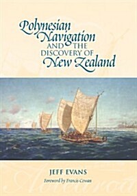 Polynesian Navigation and the Discovery of New Zealand (Paperback, Reissue)