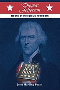 Thomas Jefferson: Roots of Religious Freedom (Paperback)