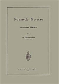 Formelle Gesetze Im R?ischen Rechte (Paperback, 1888)