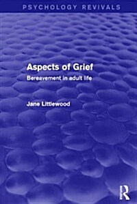 Aspects of Grief : Bereavement in Adult Life (Hardcover)