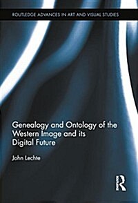 Genealogy and Ontology of the Western Image and Its Digital Future (Paperback)
