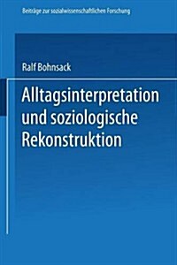 Alltagsinterpretation Und Soziologische Rekonstruktion (Paperback)