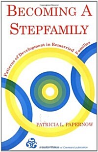 Becoming a Stepfamily: Patterns of Development in Remarried Families (Paperback, Revised)