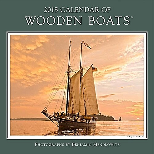 Wooden Boats 2015 Calendar (Paperback, Wall)