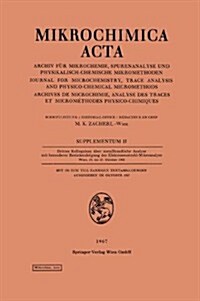 Drittes Kolloquium ?er Metallkundliche Analyse Mit Besonderer Ber?ksichtigung Der Elektronenstrahl-Mikroanalyse Wien, 25. Bis 27. Oktober 1966 (Paperback, 1967)