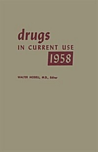 Drugs in Current Use 1958 (Paperback)