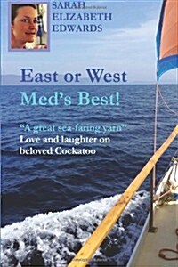 East or West, Meds Best: A great sea-faring yarn (Paperback)