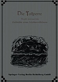 Die Talsperre: Tragisch Abenteuerliche Geschichte Eines Insektenv?kchens (Paperback, 3, 3. Aufl. 1913.)