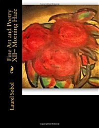 Fine Art and Poetry XII Morning Haze (Paperback)