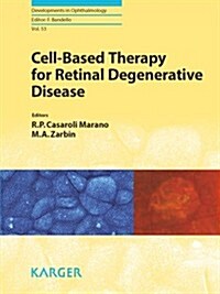 Cell-Based Therapy for Retinal Degenerative Disease (Hardcover)