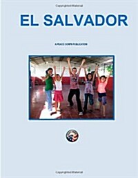 El Salvador: A Peace Corps Publication (Paperback)