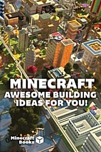 Minecraft: Awesome Building Ideas (Paperback)