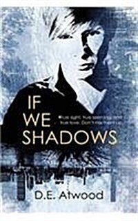 If We Shadows (Paperback)