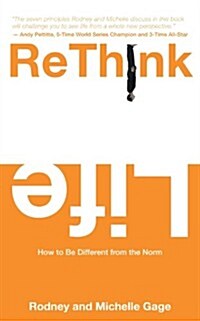 Rethink Life: How to Be Different from the Norm (Paperback)