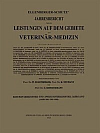 Ellenberger-Sch?z Jahresbericht ?er Die Leistungen Auf Dem Gebiete Der Veterin?-Medizin (Paperback, 1924)