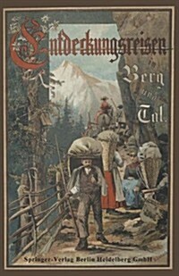 Entdeckungsreisen in Berg Und Tal (Paperback, 10, 10. Aufl. 1913.)