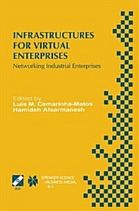 Infrastructures for Virtual Enterprises: Networking Industrial Enterprises Ifip Tc5 Wg5.3 / Prodnet Working Conference on Infrastructures for Virtual (Paperback, 1999)