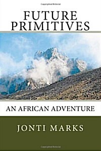 Future Primitives (Paperback)