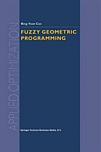 Fuzzy Geometric Programming (Paperback, Softcover Repri)