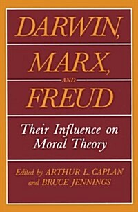 Darwin, Marx and Freud: Their Influence on Moral Theory (Paperback, Softcover Repri)