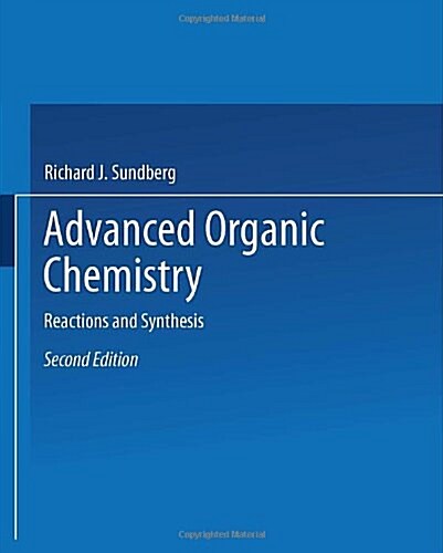 Advanced Organic Chemistry: Part B: Reactions and Synthesis (Paperback, 1983)