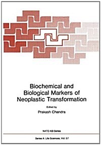 Biochemical and Biological Markers of Neoplastic Transformation (Paperback, Softcover Repri)