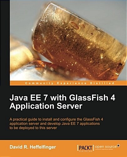 Java Ee 7 with Glassfish 4 Application Server (Paperback)