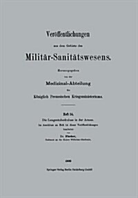 Die Lungentuberkulose in Der Armee (Paperback, 1906)