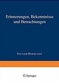 Erinnerungen Bekenntnisse Und Betrachtungen (Paperback)