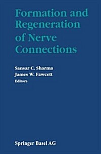 Formation and Regeneration of Nerve Connections (Paperback)