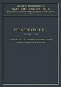 Fernsehtechnik: Technik Des Elektronischen Fernsehens (Paperback, Softcover Repri)