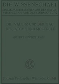 Die Valenz Und Der Bau Der Atome Und Molekule (Paperback, Softcover Reprint of the Original 1st 1927 ed.)