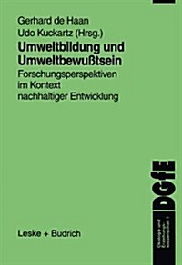 Umweltbildung Und Umweltbewusstsein : Forschungsperspektiven Im Kontext Nachhaltiger Entwicklung (Paperback, 1998 ed.)