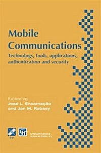 Mobile Communications: Technology, Tools, Applications, Authentication and Security Ifip World Conference on Mobile Communications 2 - 6 Sept (Paperback, 1996)
