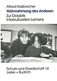 Wahrnehmung Des Anderen : Zur Didaktik Interkulturen Lernens (Paperback)