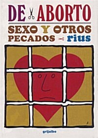 De aborto, sexo y otros pecados/  Abortion, Sex and Other Sins (Paperback)
