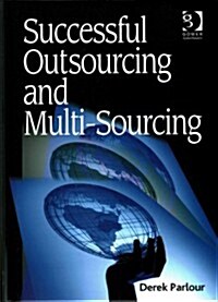 Successful Outsourcing and Multi-Sourcing (Hardcover)
