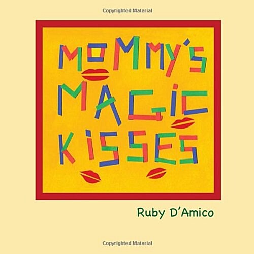 Mommys Magic Kisses (Paperback)