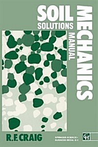 Soil Mechanics : Solutions Manual (Paperback, 5th ed. 1992)