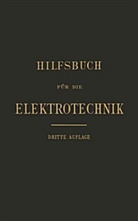 Hilfsbuch F? Die Elektrotechnik (Paperback, 3, 3. Aufl. 1893.)