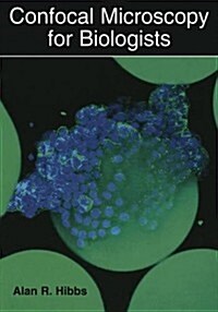 Confocal Microscopy for Biologists (Paperback, Softcover Repri)