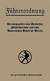 F?rerordnung: Ein Hilfsbuch F? Jungdeutschlands Pfadfinder- Und Wehrkraftvereine (Paperback, 2, 2. Aufl. 1914.)
