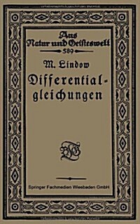 Differentialgleichungen Unter Berucksichtigung Der Praktischen Anwendung in Der Technik Mit Zahlreichen Beispielen Und Aufgaben Versehen (Paperback, 1921 ed.)