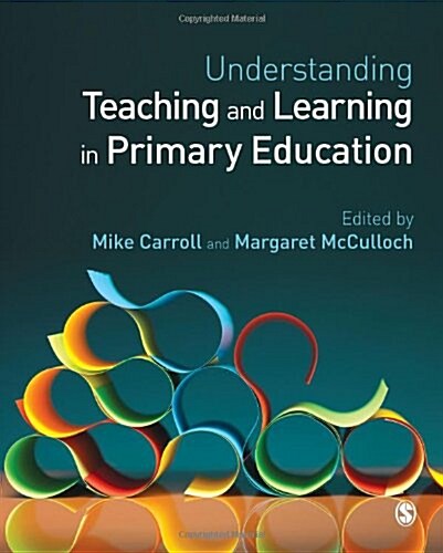 Understanding Teaching and Learning in Primary Education (Hardcover)