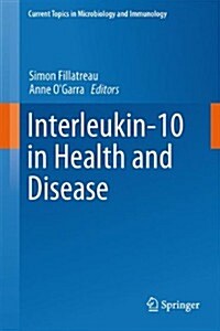 Interleukin-10 in Health and Disease (Hardcover, 2014)