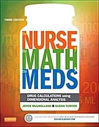 [중고] The Nurse, the Math, the Meds: Drug Calculations Using Dimensional Analysis (Paperback, 3, Revised)